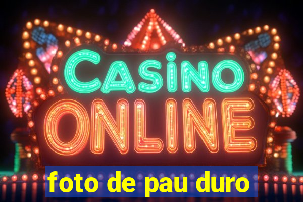foto de pau duro